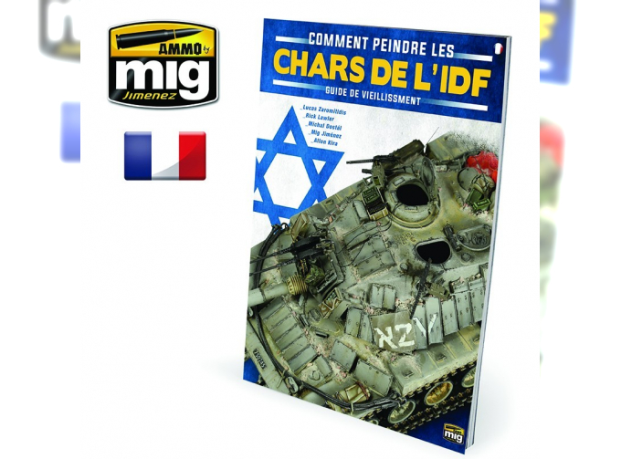 THE WEATHERING SPECIAL – Comment Peindre les Chars de l'IDF. Guide de Viellissment FRANÇAIS