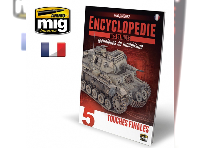 ENCYCLOPEDIE DES TECHNIQUES DE MODÉLISME DES BLINDES – Vol. 5 Touches Finales FRANÇAIS