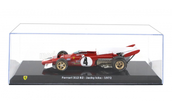 FERRARI F1 312B2 №4 Season (1972) Jacky Ickx - Con Vetrina - With Showcase, Red White
