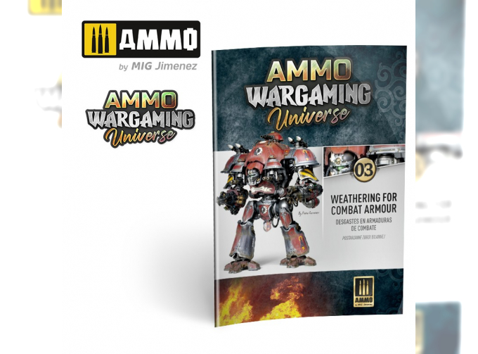 AMMO WARGAMING UNIVERSE Книга 03 - везеринг боевой брони (английский, испанский, польский) / Book 03 - Weathering Combat Armour (English, Castellano, Polski)