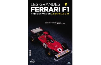 FERRARI 312 B3-73 - 1973 - Arturo Merzario, Les Grandes Ferrari F1 Mythe et Passion