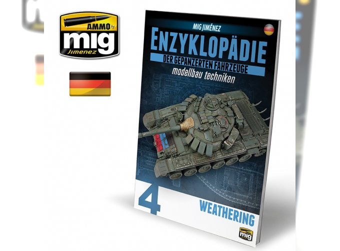 ENZYKLOPÄDIE DER GEPANZERTEN FAHRZEUGE MODELLBAU TECHNIKEN – Vol. 4 Wheathering DEUTSCH