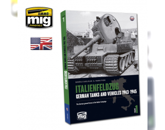 ITALIENFELDZUG. GERMAN TANKS AND VEHICLES 1943-1945 VOL.1 (English)