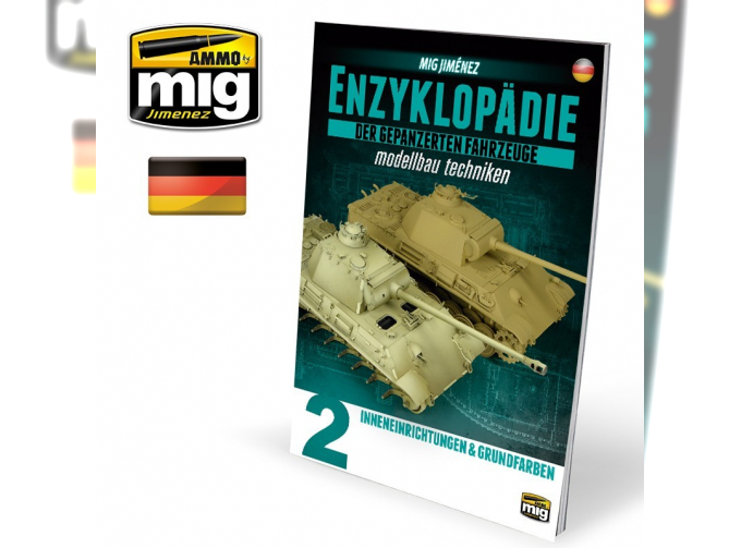 ENZYKLOPÄDIE DER GEPANZERTEN FAHRZEUGE MODELLBAU TECHNIKEN – Vol. 2 Inneneinrichtungen & Grundfarben DEUTSCH