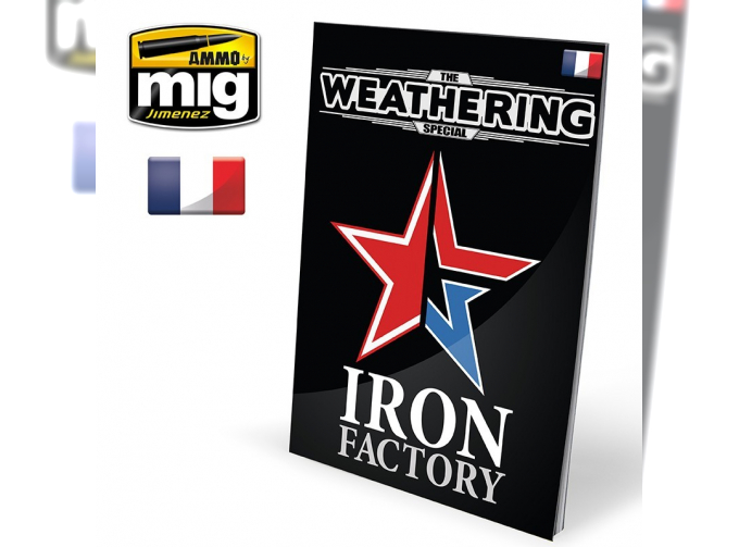 THE WEATHERING SPECIAL – Iron Factory FRANÇAIS