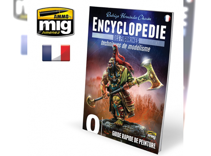 ENCYCLOPEDIE DES FIGURINES: TECHNIQUES DE MODÉLISME – Vol. 0 Guide Rapide de Peinture FRANÇAIS