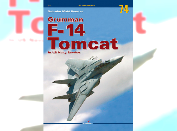 Книга "Grumman F-14 Tomcat in US Navy Service" Salvador Mafé Huertas