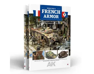 Книга Французская броня – Руководство по технике окраски и везеринга моделей французской техники времен 2МВ от Tamiya / French Armor – A Guide to Painting & Weathering Techniques Using Tamiya’s French WWII AFV Models