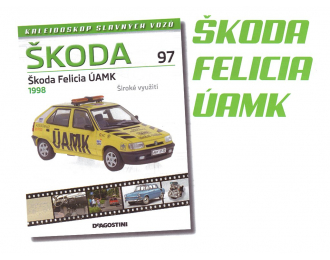 Škoda Felicia ÚAMK - Kaleidoskop slavných vozů časopis s modelem #97