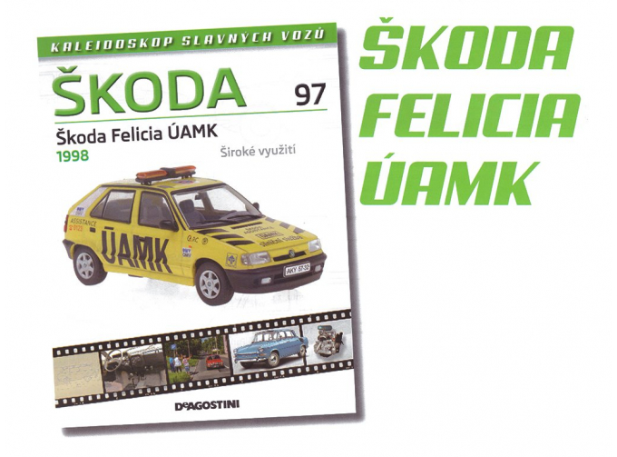 Škoda Felicia ÚAMK - Kaleidoskop slavných vozů časopis s modelem #97