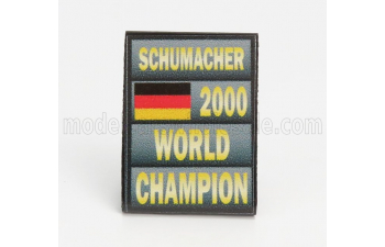 ACCESSORIES F1 World Champion Plate Pit Board - Ferrari F2000 N 3 Season 2000 Michael Schumacher, Grey Black Yellow