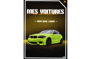 BMW serie 1 coupe, Mes voitures de collection