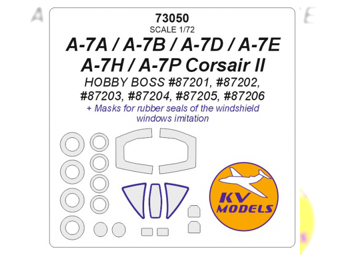 Маска окрасочная A-7A / A-7B / A-7D / A-7E / A-7H / A-7P Corsair II (HOBBYBOSS #87201, #87202, #87203, #87204, #87205, #87206) + маски на диски и колеса