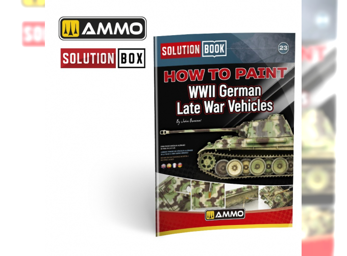 Книга SOLUTION BOOK 23 - Как окрашивать немецкую технику времен Второй мировой войны (многоязычная) / How to Paint WWII German Late War Vehicles (Multilingual Book)