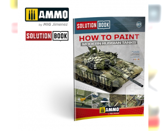 SOLUTION BOOK HOW TO PAINT MODERN RUSSIAN TANKS (Multilingual)