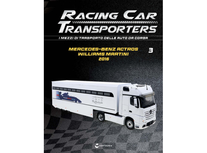 MERCEDES-BENZ Actros - Williams Martini Racing - 2016, Racing Car Transporters