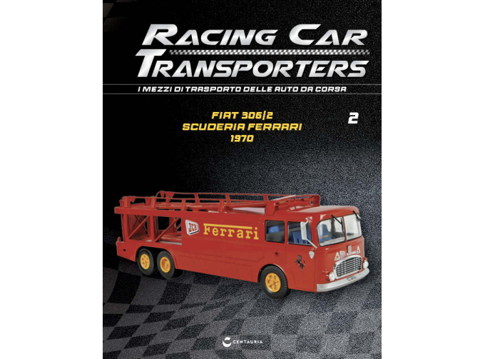 FIAT 306/2 Scuderia Ferrari - 1970, Racing Car Transporters