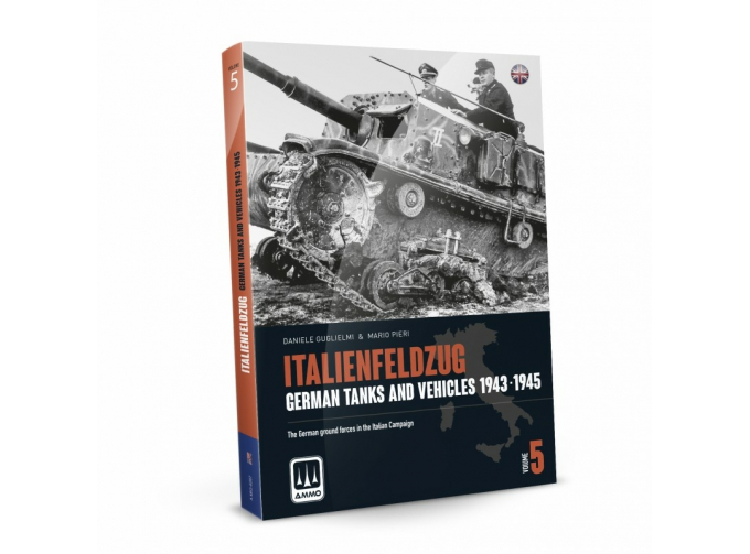 Книга ITALIENFELDZUG - Немецкие танки и бронетехника 1943-1945 гг. , том 5 (на английском языке) / German Tanks and Vehicles 1943-1945 Vol. 5 (English)