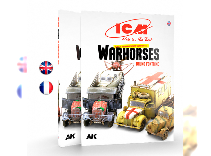 Книга ICM Как окрашивать и создавать везеринг боевых машин 2МВ / ICM How To Paint and Weather WW2 Trucks Warhorses