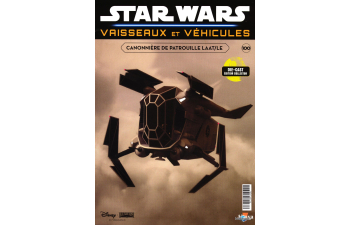 Canonnière de patrouille LAAT/LE STAR Wars Vaisseaux et Vehicules 100