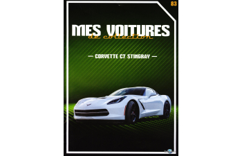 Corvette C7 Stingray , Mes voitures de collection